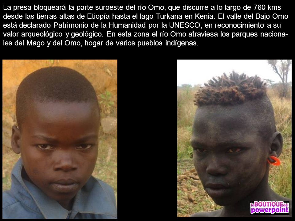 La presa bloqueará la parte suroeste del río Omo, que discurre a lo largo de 760 kms desde las tierras altas de Etiopía hasta el lago Turkana en Kenia.