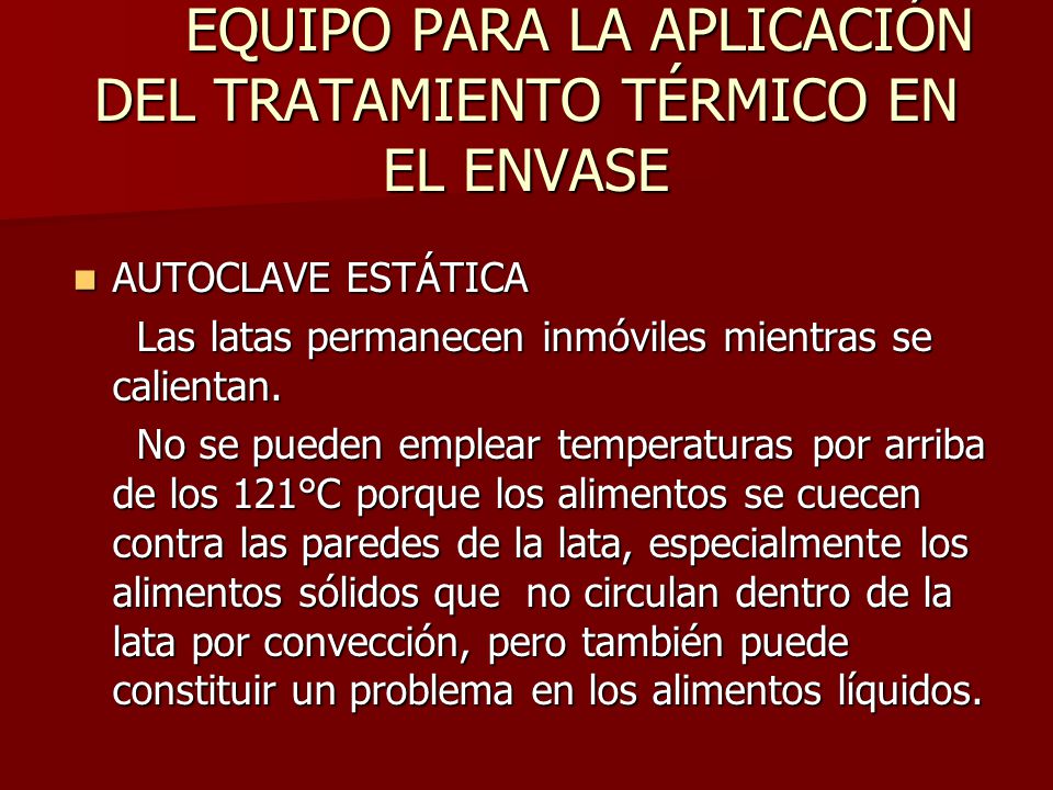 EQUIPO PARA LA APLICACIÓN DEL TRATAMIENTO TÉRMICO EN EL ENVASE