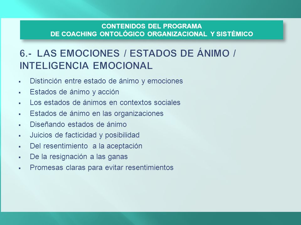 6.- LAS EMOCIONES / ESTADOS DE ÁNIMO / INTELIGENCIA EMOCIONAL