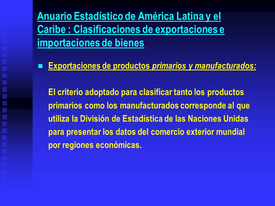 Anuario Estadístico de América Latina y el Caribe : Clasificaciones de exportaciones e importaciones de bienes