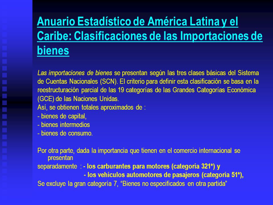 Anuario Estadístico de América Latina y el Caribe: Clasificaciones de las Importaciones de bienes