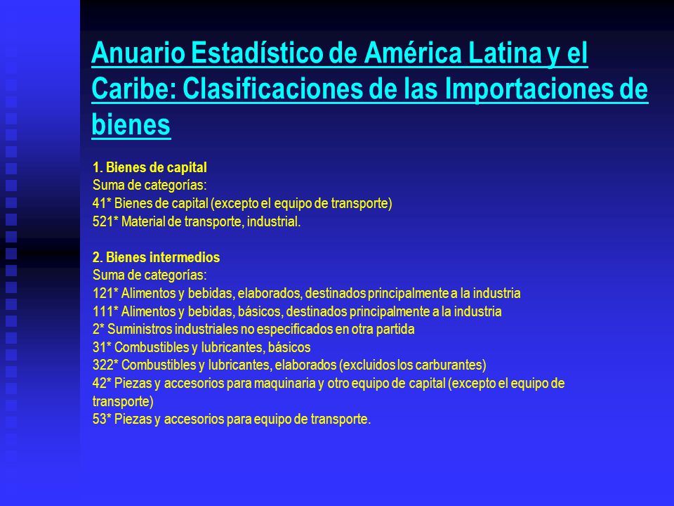 Anuario Estadístico de América Latina y el Caribe: Clasificaciones de las Importaciones de bienes
