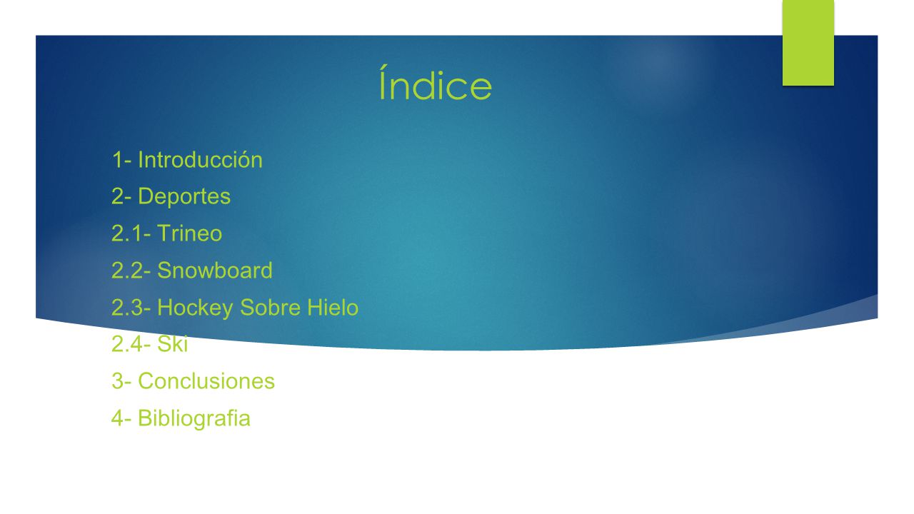 Índice 1- Introducción 2- Deportes 2.1- Trineo 2.2- Snowboard
