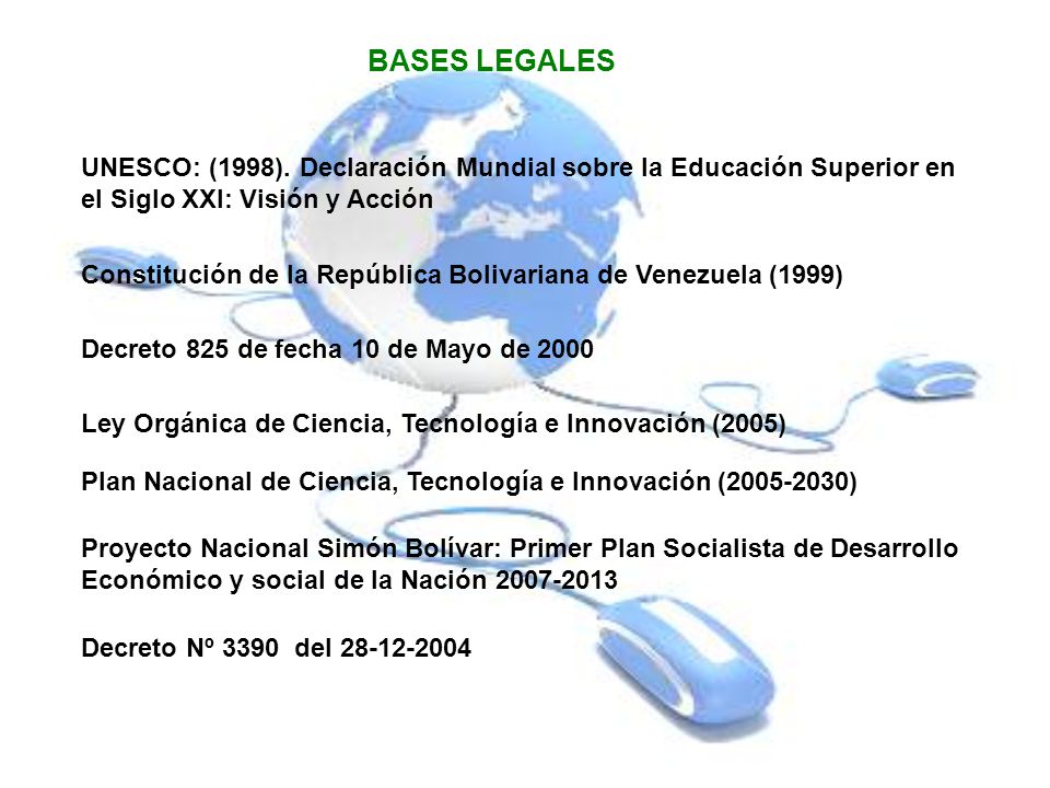 BASES LEGALES UNESCO: (1998). Declaración Mundial sobre la Educación Superior en el Siglo XXI: Visión y Acción.