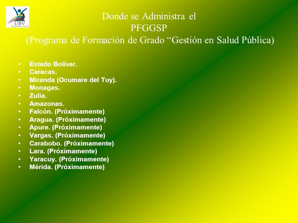 Donde se Administra el PFGGSP (Programa de Formación de Grado Gestión en Salud Pública)