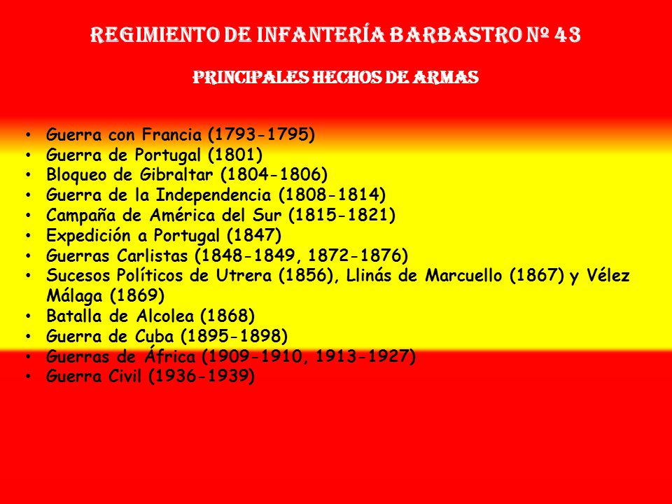 Regimiento de Infantería barbastro nº 43 PRINCIPALES HECHOS DE ARMAS