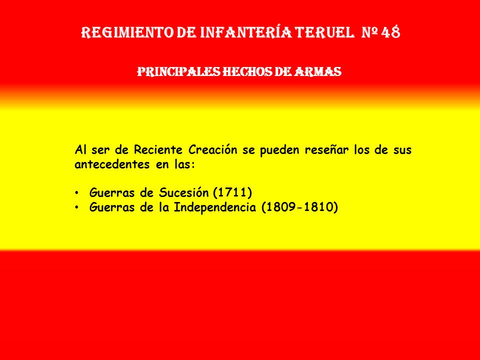 Regimiento de Infantería teruel nº 48 PRINCIPALES HECHOS DE ARMAS