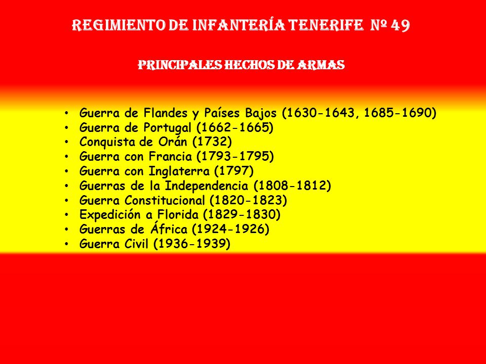 Regimiento de Infantería tenerife nº 49 PRINCIPALES HECHOS DE ARMAS