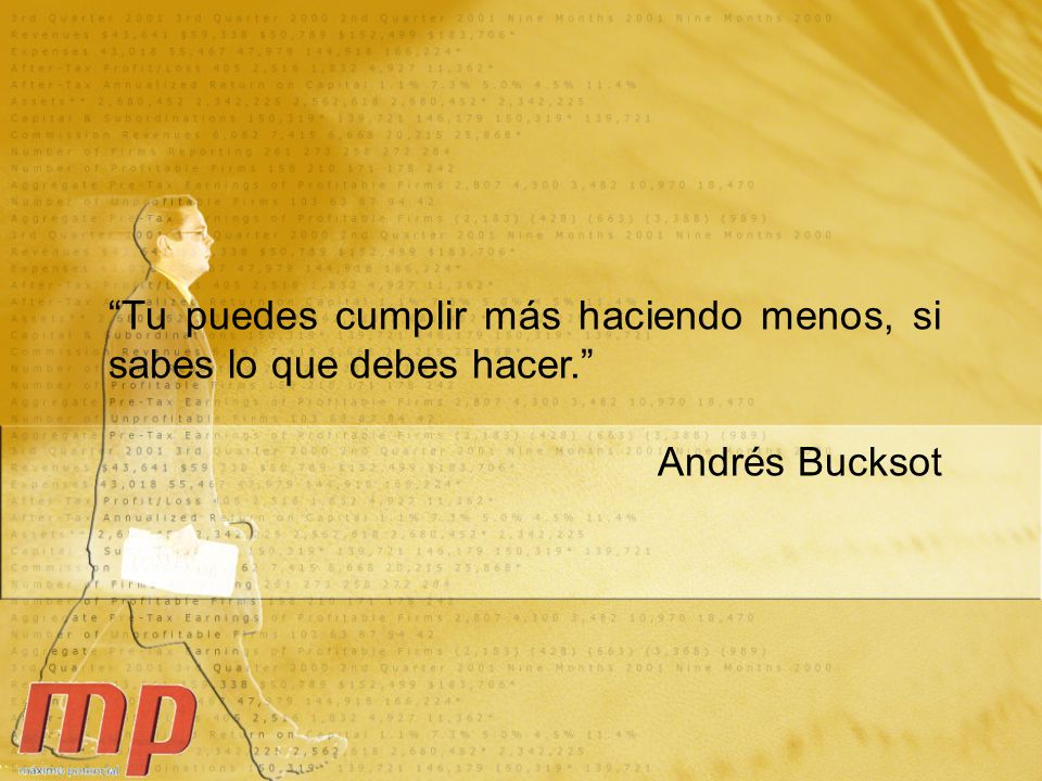 Tu puedes cumplir más haciendo menos, si sabes lo que debes hacer.