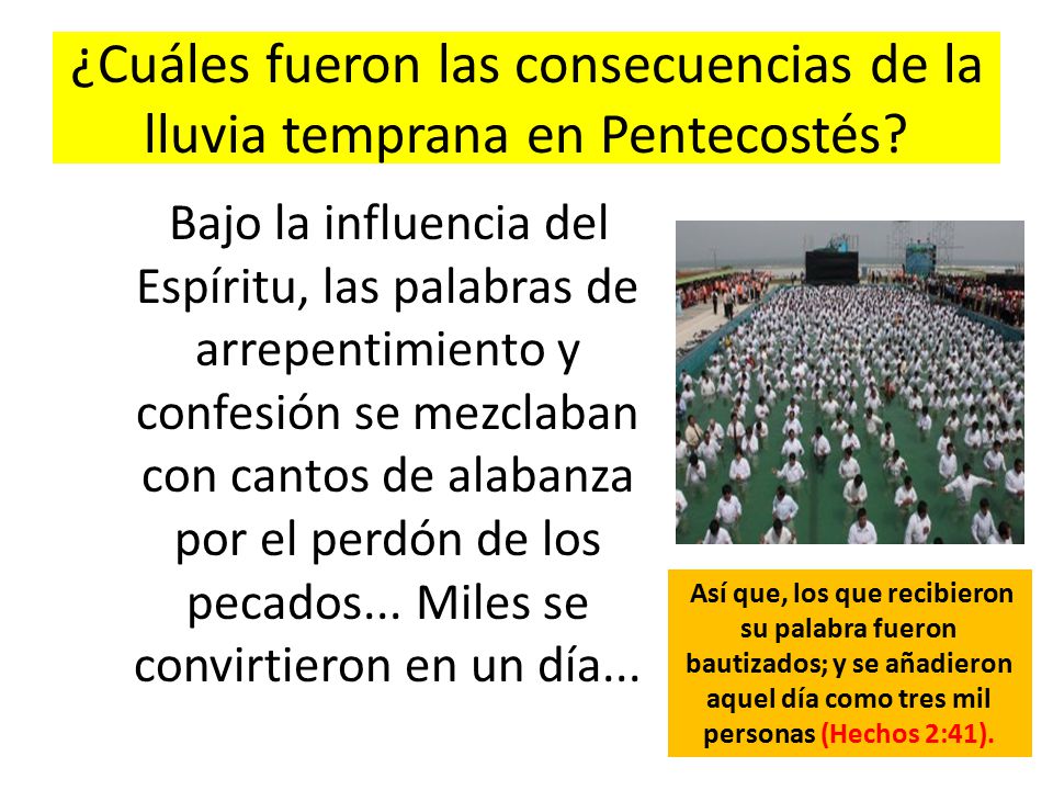 ¿Cuáles fueron las consecuencias de la lluvia temprana en Pentecostés