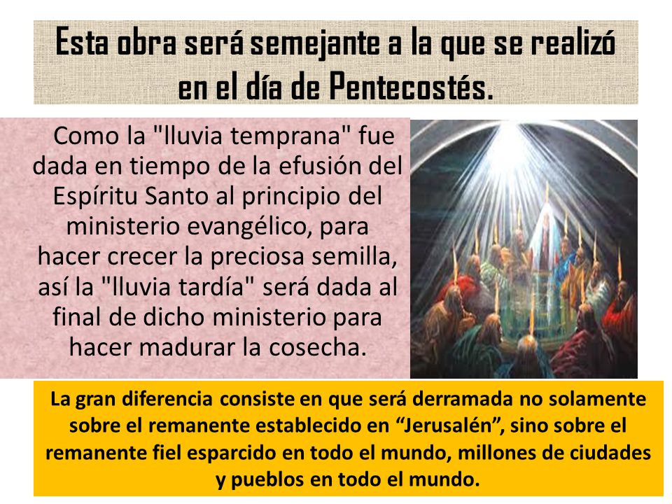Esta obra será semejante a la que se realizó en el día de Pentecostés.