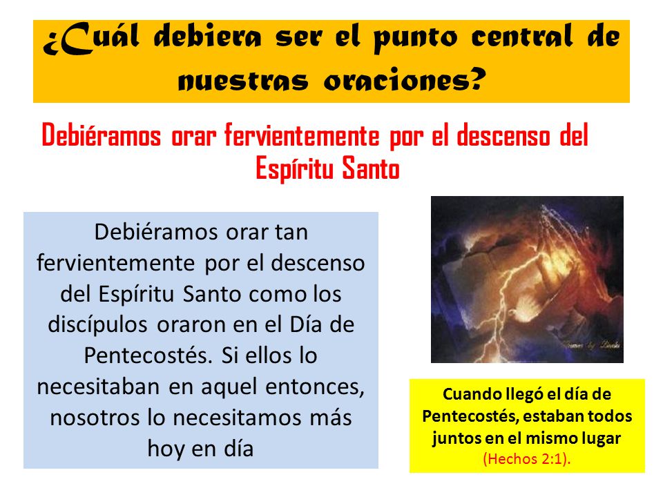 ¿Cuál debiera ser el punto central de nuestras oraciones