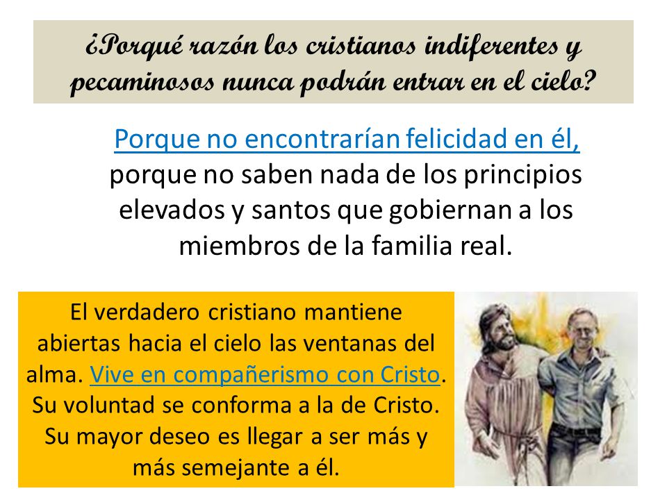¿Porqué razón los cristianos indiferentes y pecaminosos nunca podrán entrar en el cielo
