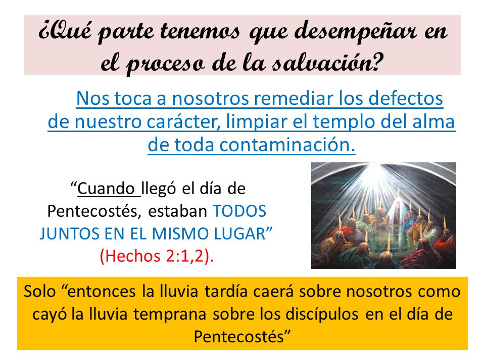 ¿Qué parte tenemos que desempeñar en el proceso de la salvación