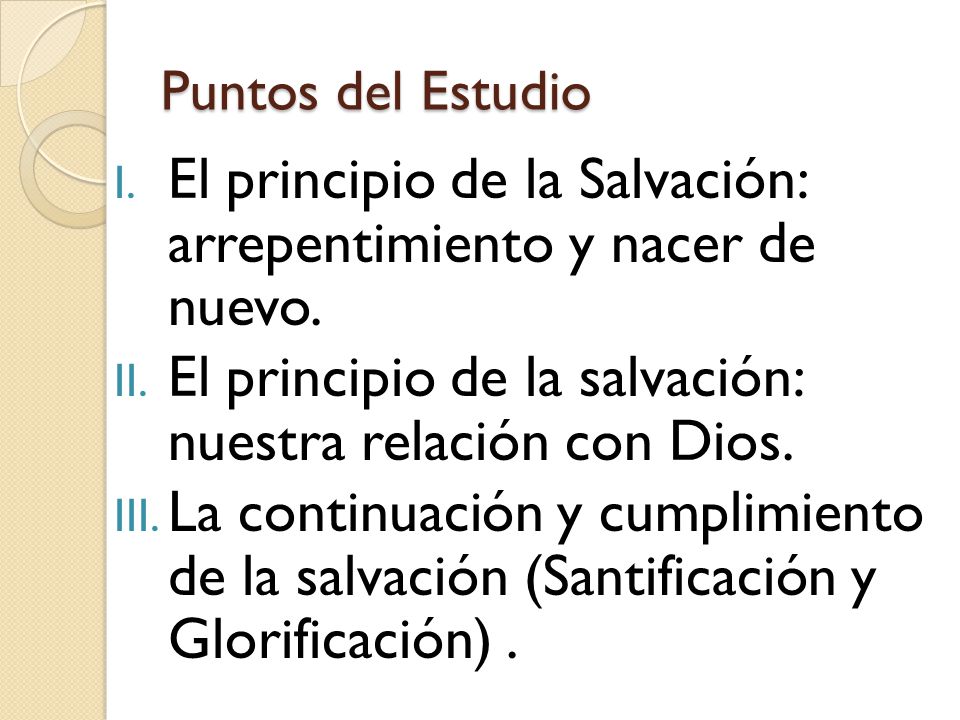 El principio de la Salvación: arrepentimiento y nacer de nuevo.