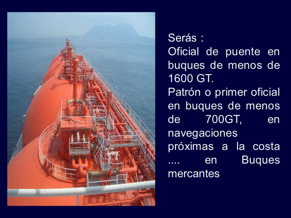 Oficial de puente en buques de menos de 1600 GT.