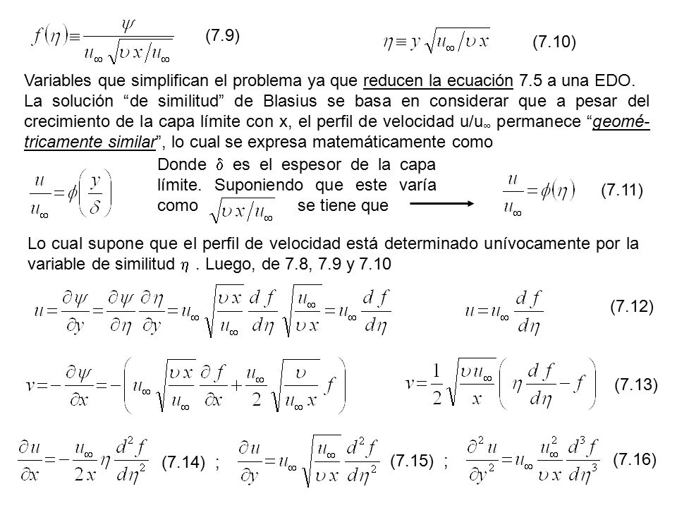 (7.9) (7.10) Variables que simplifican el problema ya que reducen la ecuación 7.5 a una EDO.