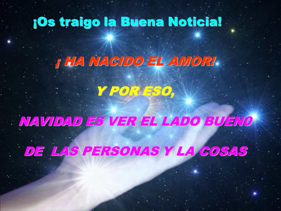 NAVIDAD ES VER EL LADO BUEN0 DE LAS PERSONAS Y LA COSAS