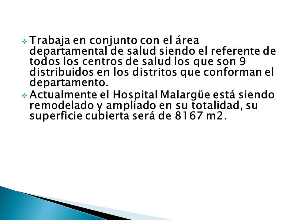 Trabaja en conjunto con el área departamental de salud siendo el referente de todos los centros de salud los que son 9 distribuidos en los distritos que conforman el departamento.