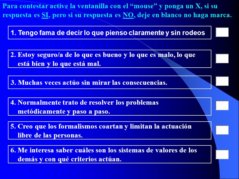 2. Estoy seguro/a de lo que es bueno y lo que es malo, lo que