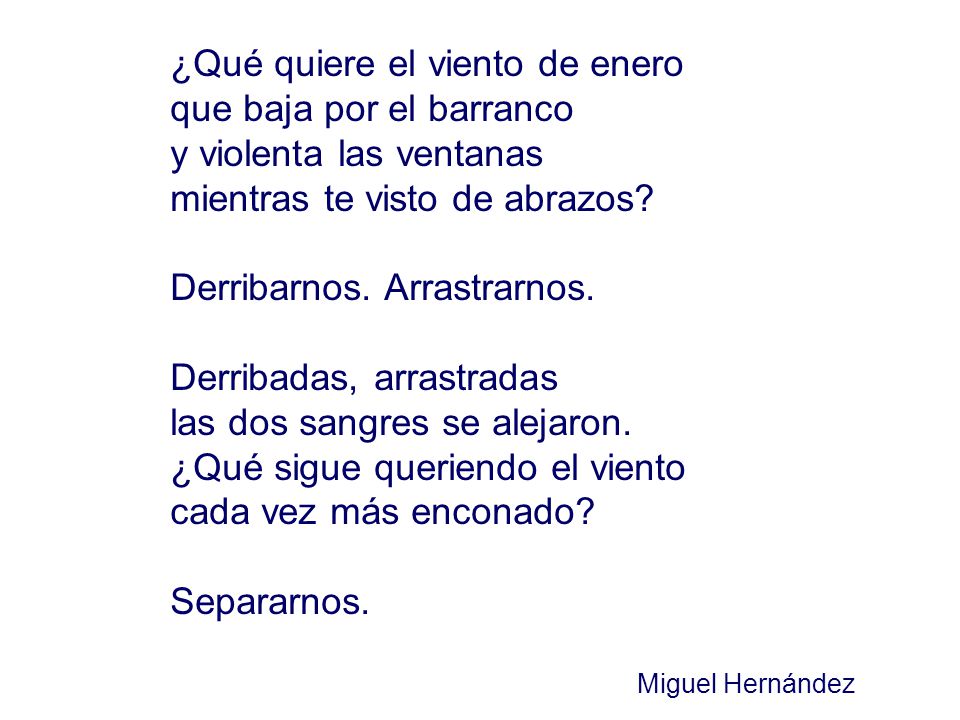 ¿Qué quiere el viento de enero que baja por el barranco