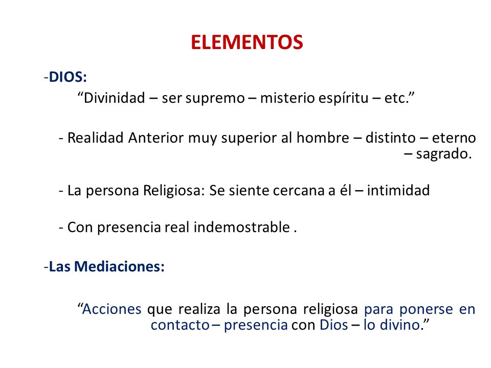 ELEMENTOS DIOS: Divinidad – ser supremo – misterio espíritu – etc.