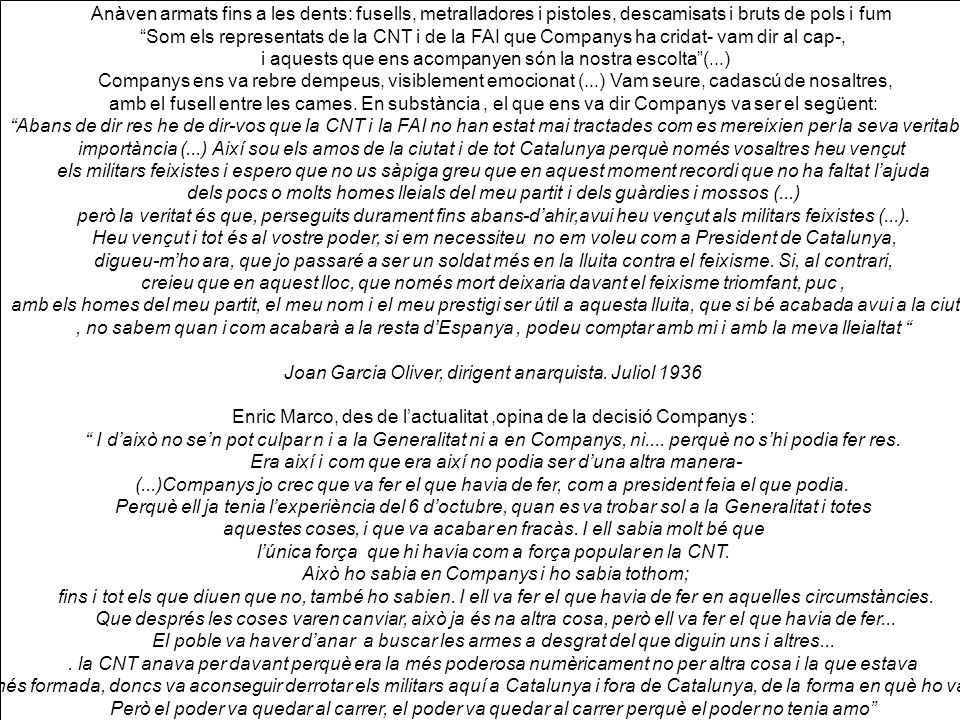 i aquests que ens acompanyen són la nostra escolta (...)