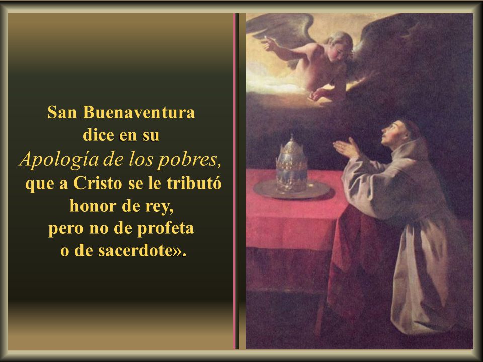 que a Cristo se le tributó honor de rey,