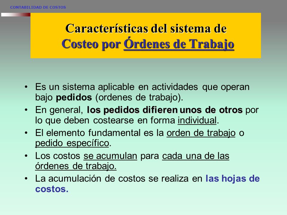Características del sistema de Costeo por Órdenes de Trabajo
