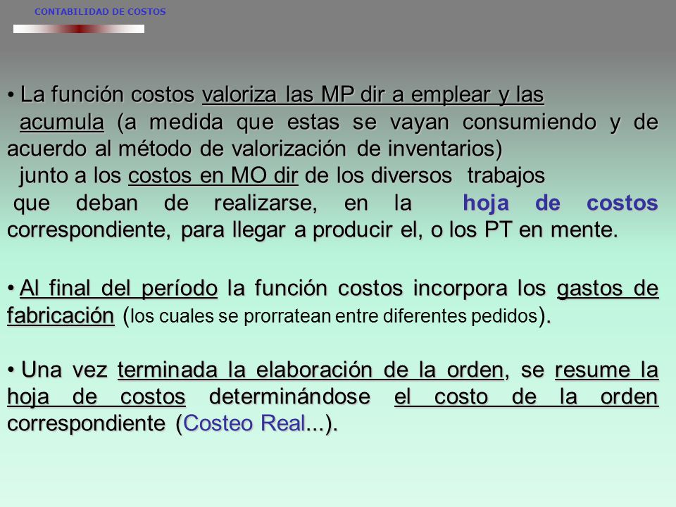 La función costos valoriza las MP dir a emplear y las