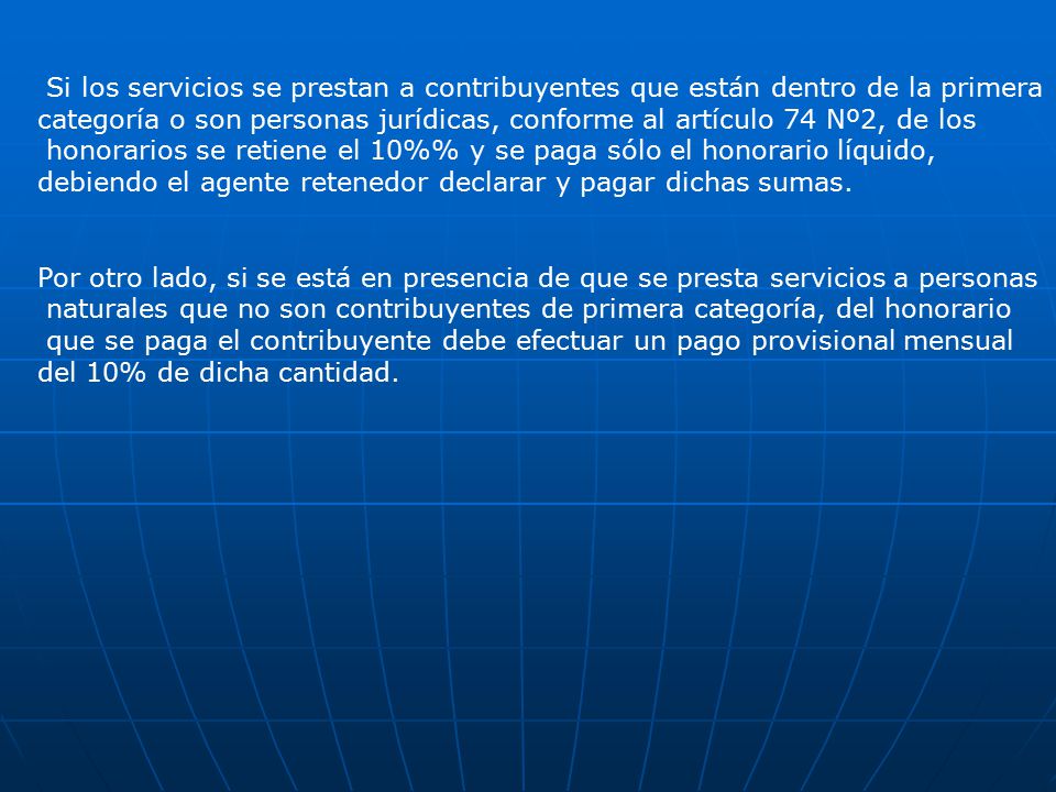 Si los servicios se prestan a contribuyentes que están dentro de la primera
