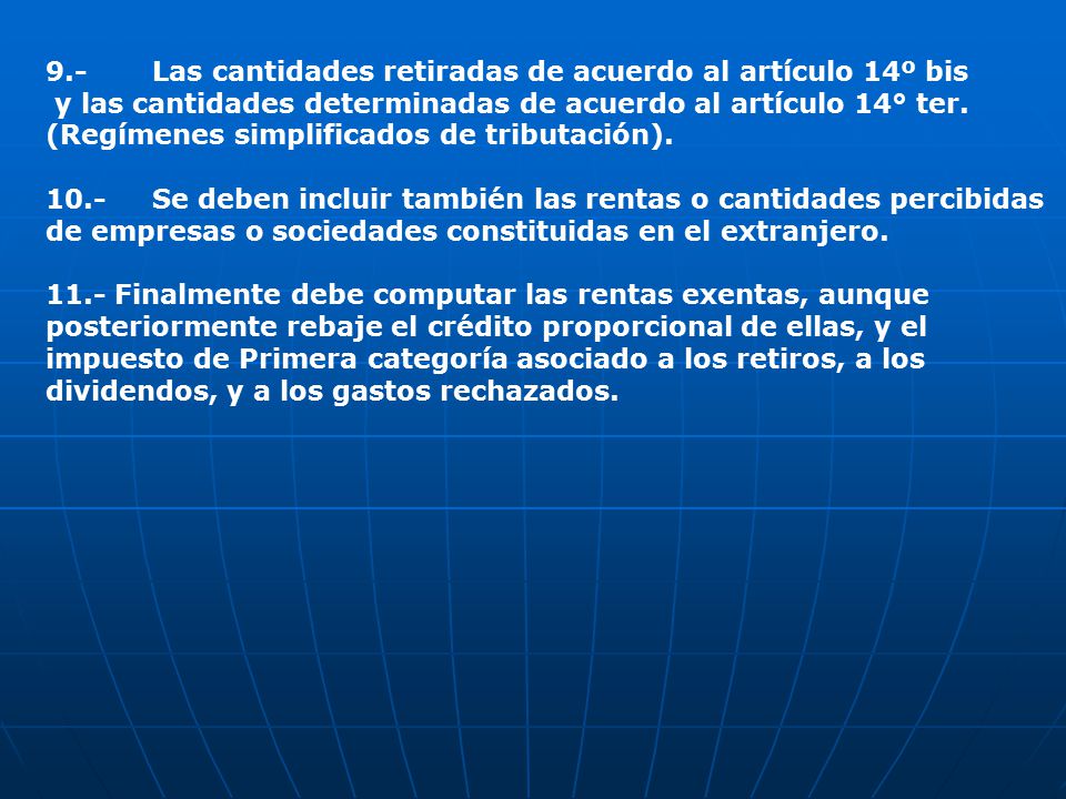 9.- Las cantidades retiradas de acuerdo al artículo 14º bis