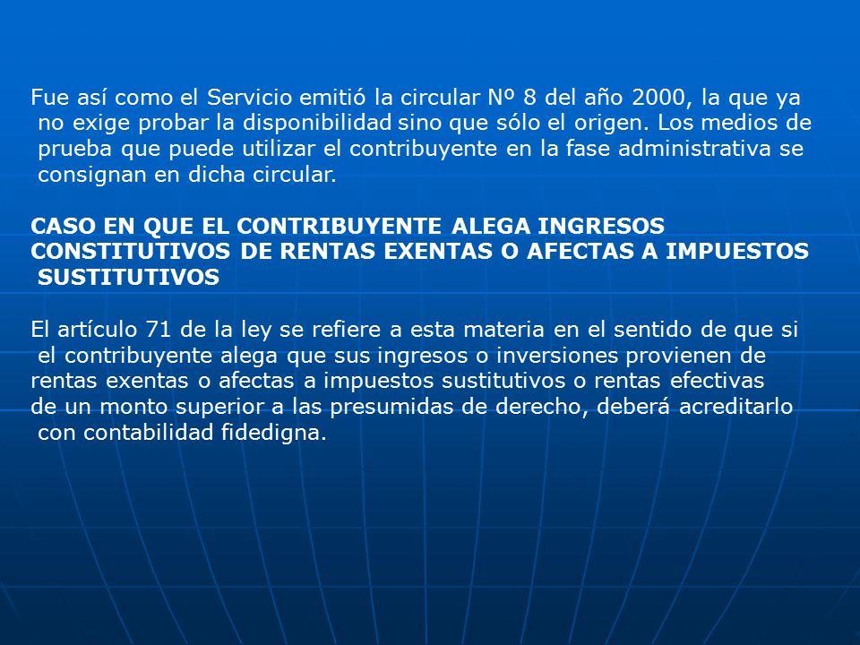 Fue así como el Servicio emitió la circular Nº 8 del año 2000, la que ya