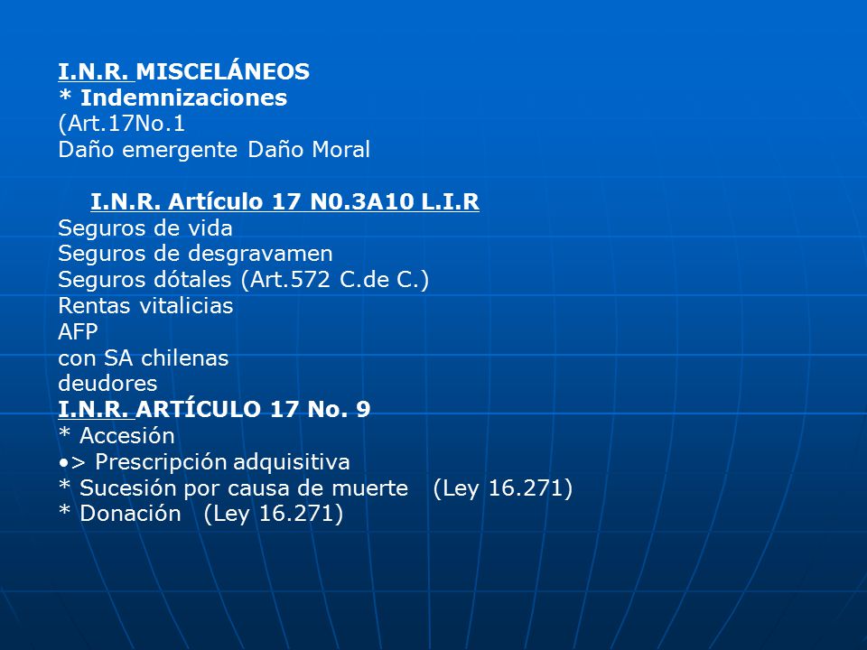 I.N.R. MISCELÁNEOS * Indemnizaciones. (Art.17No.1. Daño emergente Daño Moral. I.N.R. Artículo 17 N0.3A10 L.I.R.