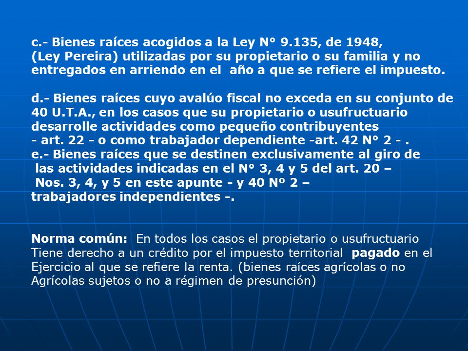 c.- Bienes raíces acogidos a la Ley N° 9.135, de 1948,