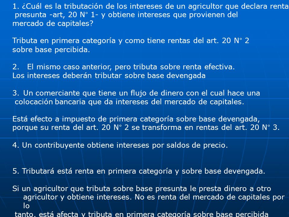1. ¿Cuál es la tributación de los intereses de un agricultor que declara renta