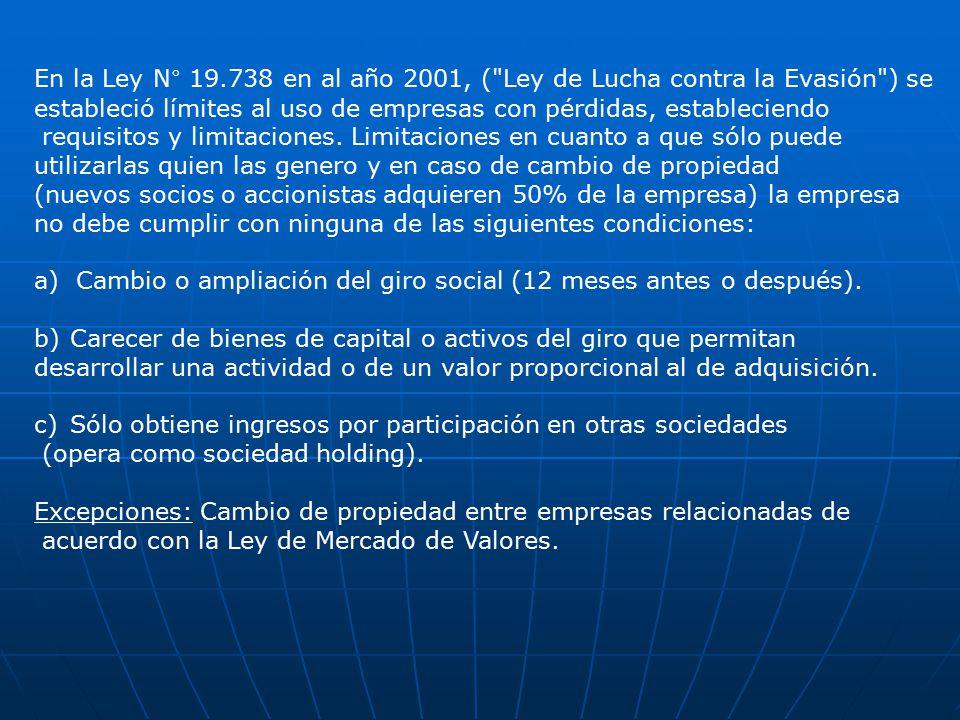 En la Ley N° en al año 2001, ( Ley de Lucha contra la Evasión ) se