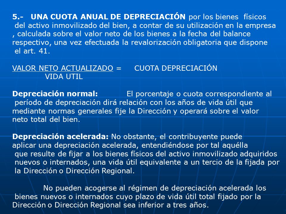 5.- UNA CUOTA ANUAL DE DEPRECIACIÓN por los bienes físicos