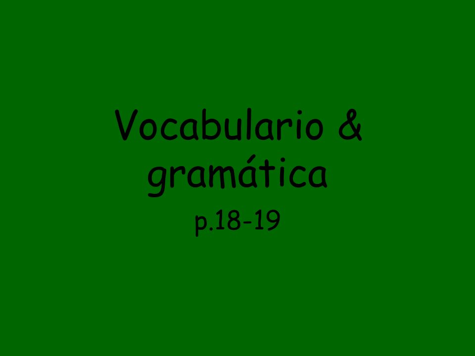 Vocabulario & gramática