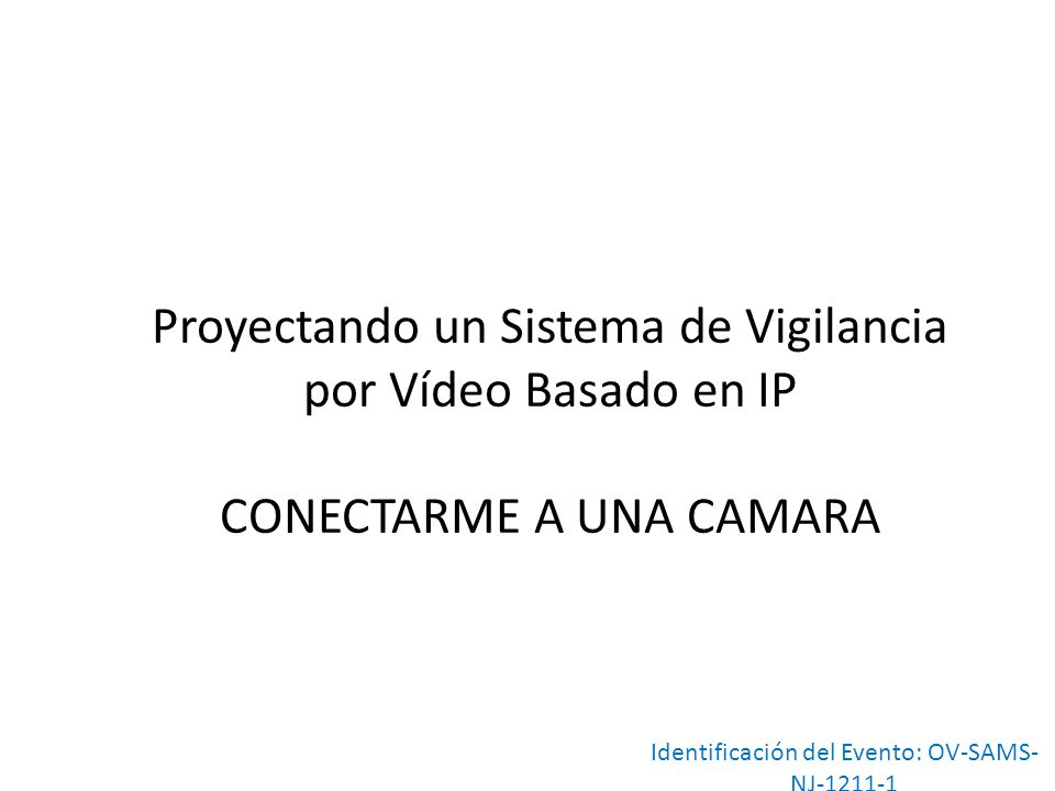 Proyectando un Sistema de Vigilancia por Vídeo Basado en IP