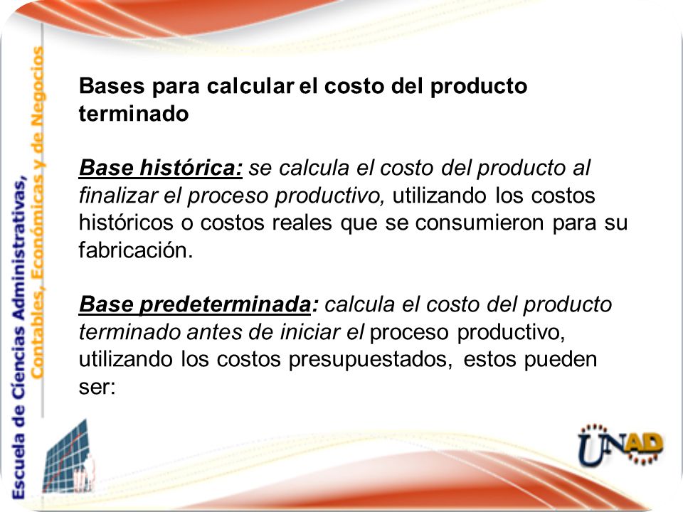 Bases para calcular el costo del producto terminado