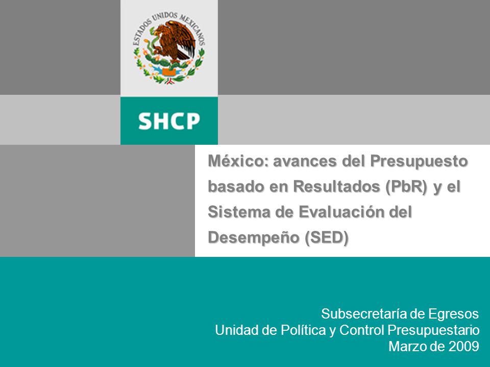 México: avances del Presupuesto basado en Resultados (PbR) y el Sistema de Evaluación del Desempeño (SED)