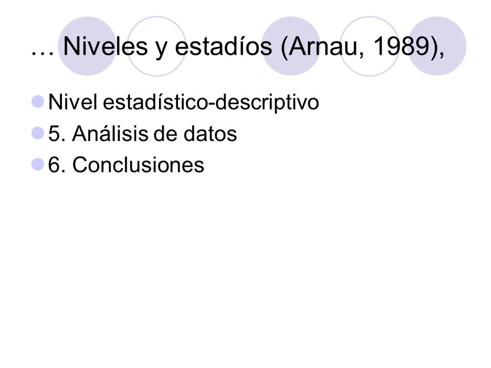 … Niveles y estadíos (Arnau, 1989),