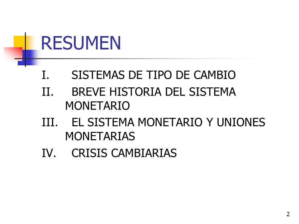 RESUMEN I. SISTEMAS DE TIPO DE CAMBIO