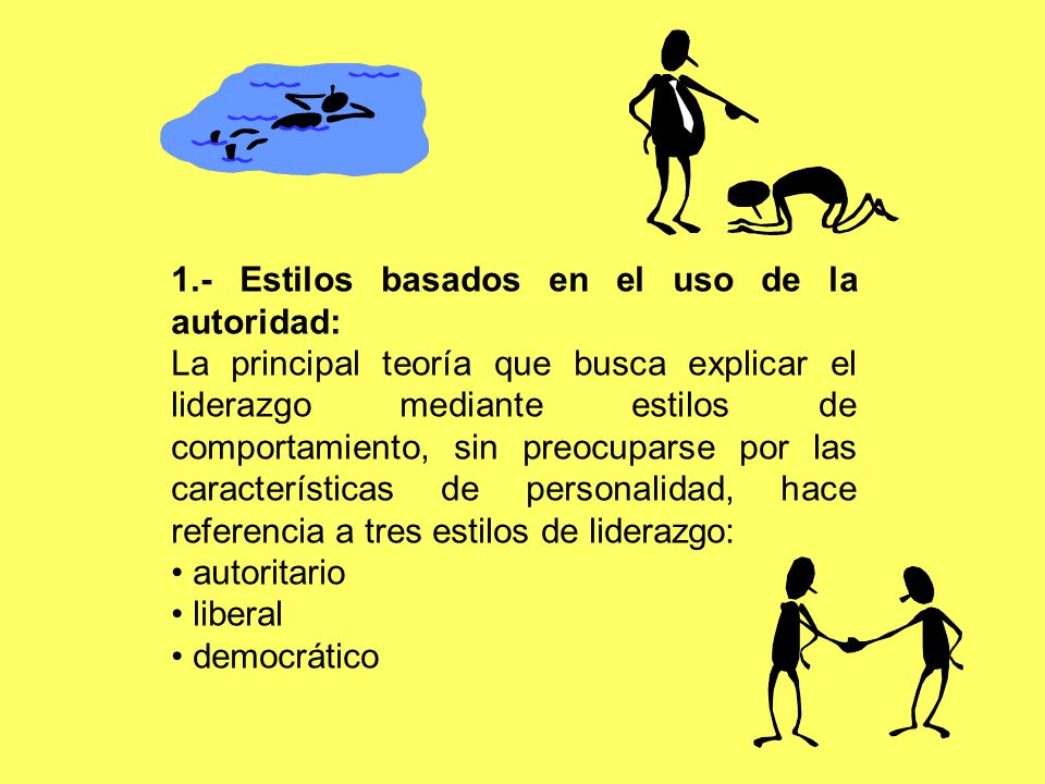 1.- Estilos basados en el uso de la autoridad: