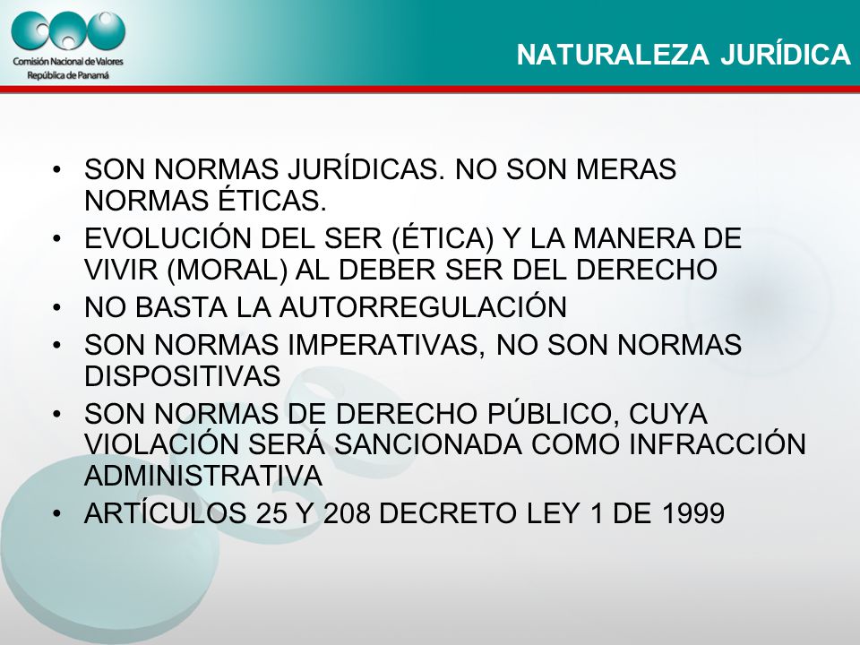 NATURALEZA JURÍDICA SON NORMAS JURÍDICAS. NO SON MERAS NORMAS ÉTICAS.