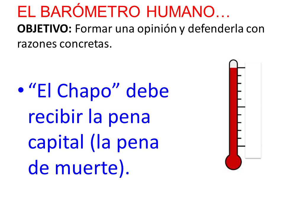 El Chapo debe recibir la pena capital (la pena de muerte).