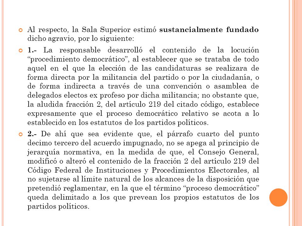 Al respecto, la Sala Superior estimó sustancialmente fundado dicho agravio, por lo siguiente: