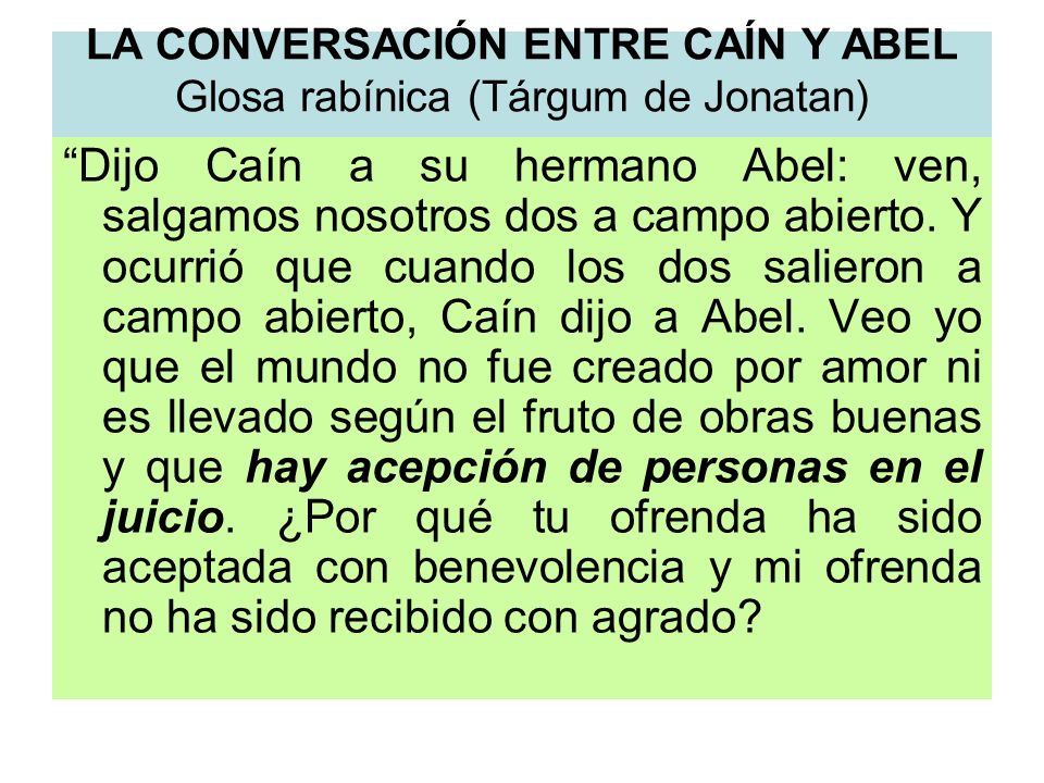 LA CONVERSACIÓN ENTRE CAÍN Y ABEL Glosa rabínica (Tárgum de Jonatan)