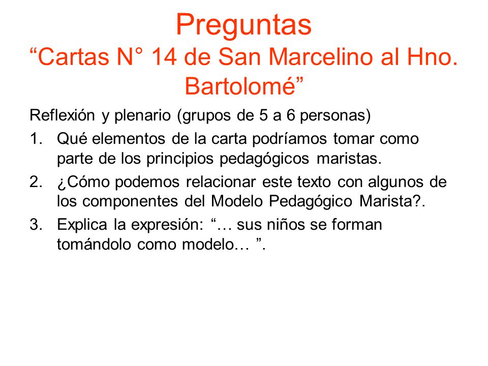 Preguntas Cartas N° 14 de San Marcelino al Hno. Bartolomé